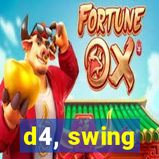 d4, swing